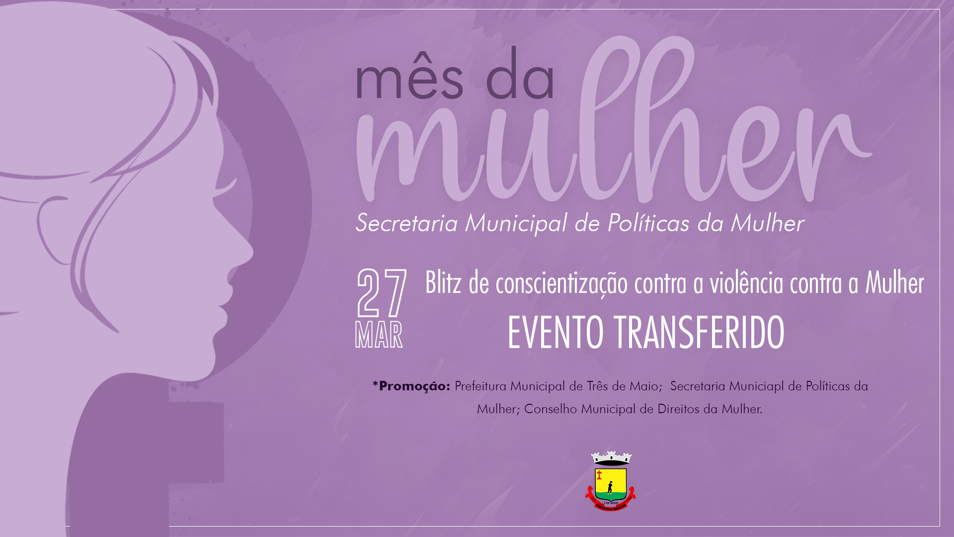 BLITZ DE CONSCIENTIZAÇÃO DO 10º MÊS DA MULHER É TRANSFERIDA